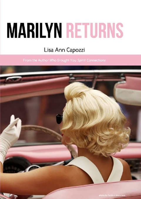 Marilyn Returns -  Lisa Ann Capozzi