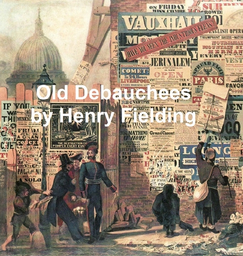 Old Debauchees -  Henry Fielding