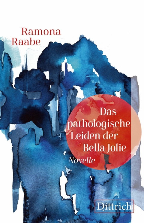 Das pathologische Leiden der Bella Jolie - Ramona Raabe