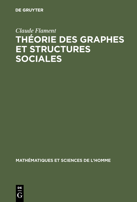 Théorie des graphes et structures sociales - Claude Flament