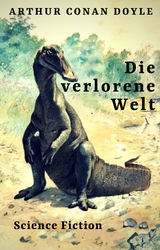 Die verlorene Welt - Arthur Conan Doyle