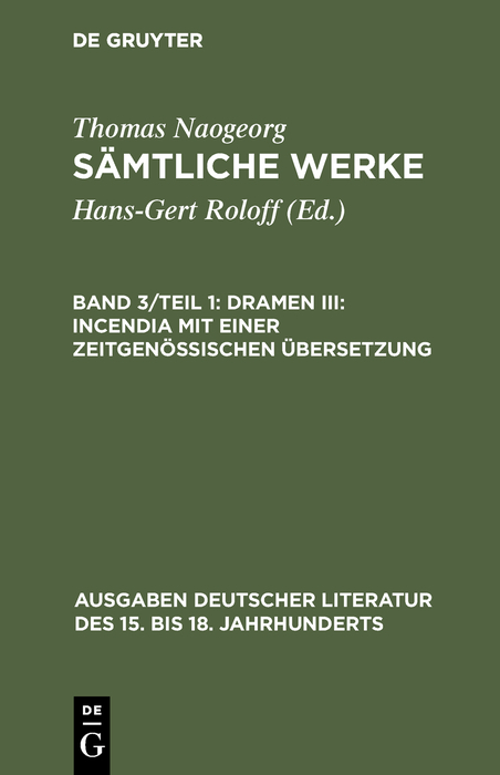 Dramen III: Incendia mit einer zeitgenössischen Übersetzung - Thomas Naogeorg