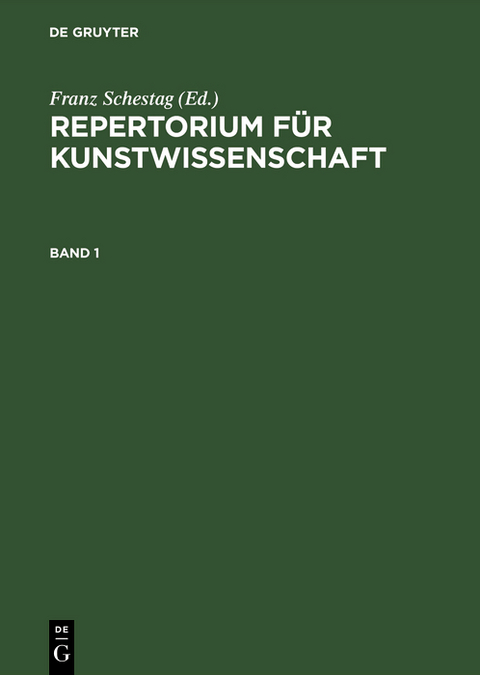 Repertorium für Kunstwissenschaft. Band 1 - 