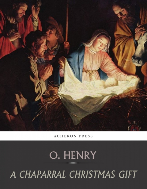Chaparral Christmas Gift -  O. Henry