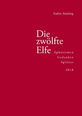 Die zwölfte Elfe - Andree Amelang