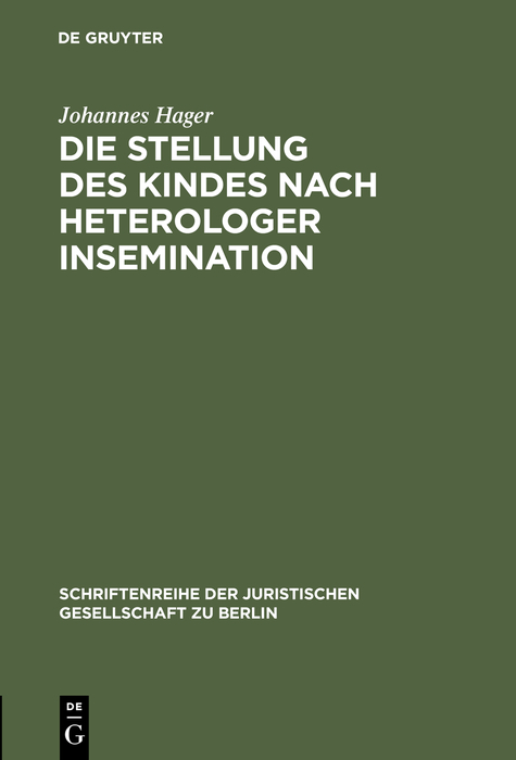 Die Stellung des Kindes nach heterologer Insemination - Johannes Hager