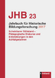 Jahrbuch für Historische Bildungsforschung Band 23 (2017) - Sektion Historische Bildungsforschung der Deutschen Gesellschaft für Erziehungswissenschaft