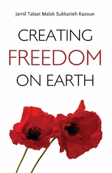 Creating Freedom On Earth -  Jamil Kazoun