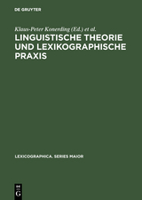 Linguistische Theorie und lexikographische Praxis - 