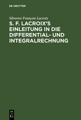 S. F. Lacroix’s Einleitung in die Differential- und Integralrechnung - Silvestre François Lacroix