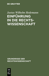 Einführung in die Rechtswissenschaft - Justus Wilhelm Hedemann