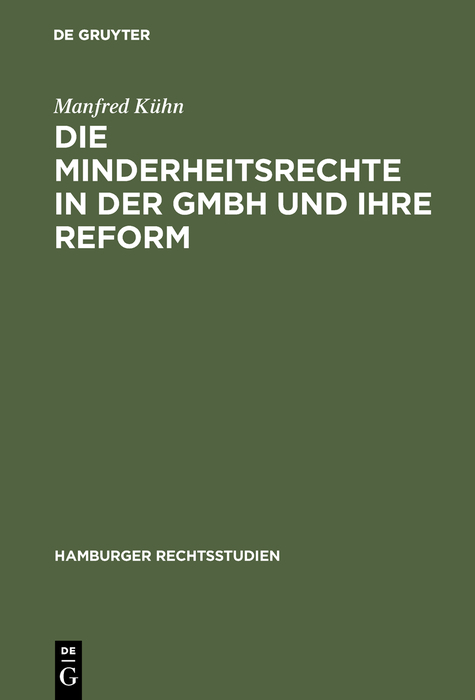 Die Minderheitsrechte in der GmbH und ihre Reform - Manfred Kühn