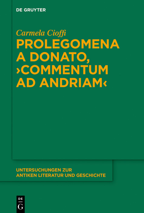 Prolegomena a Donato, 'Commentum ad Andriam' -  Carmela Cioffi