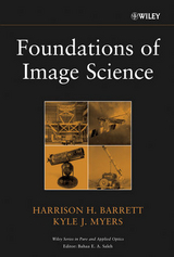 Foundations of Image Science -  Harrison H. Barrett,  Kyle J. Myers