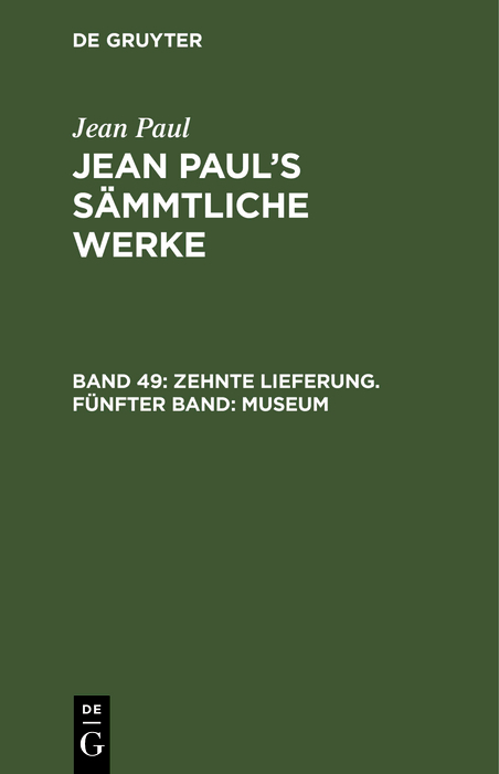 Zehnte Lieferung. Fünfter Band: Museum - Jean Paul