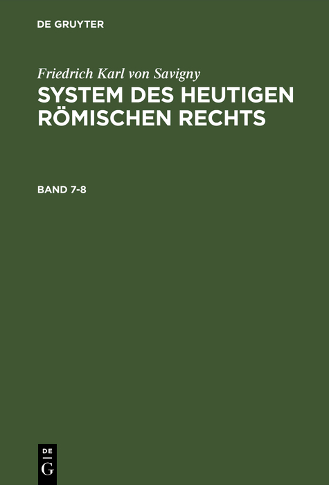 Friedrich Karl von Savigny: System des heutigen römischen Rechts. Band 7-8 - Friedrich Karl von Savigny