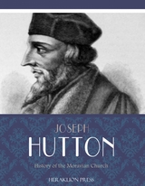 History of the Moravian Church - Joseph E. Hutton