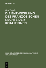 Die Entwicklung des französischen Rechts der Koalitionen - Gerd Engels