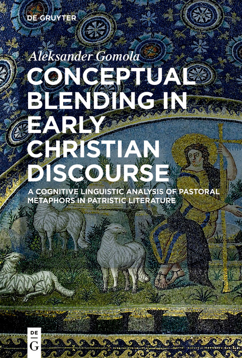 Conceptual Blending in Early Christian Discourse -  Aleksander Gomola