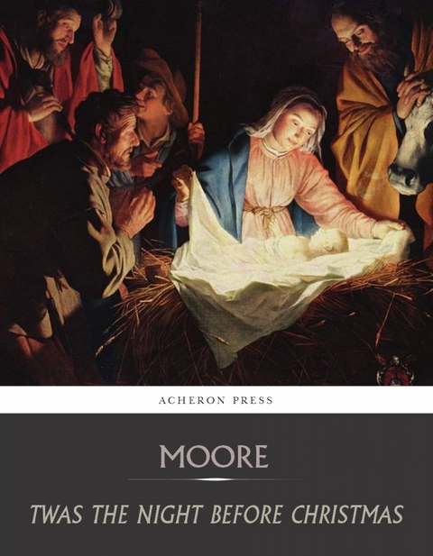 Twas the Night Before Christmas -  Clement C. Moore
