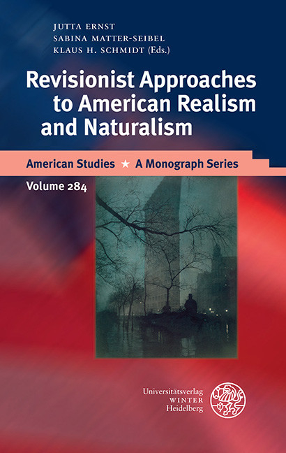 Revisionist Approaches to American Realism and Naturalism - 