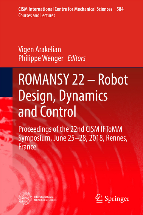 ROMANSY 22 - Robot Design, Dynamics and Control - 