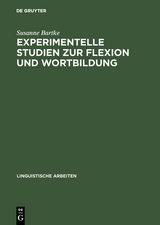 Experimentelle Studien zur Flexion und Wortbildung - Susanne Bartke