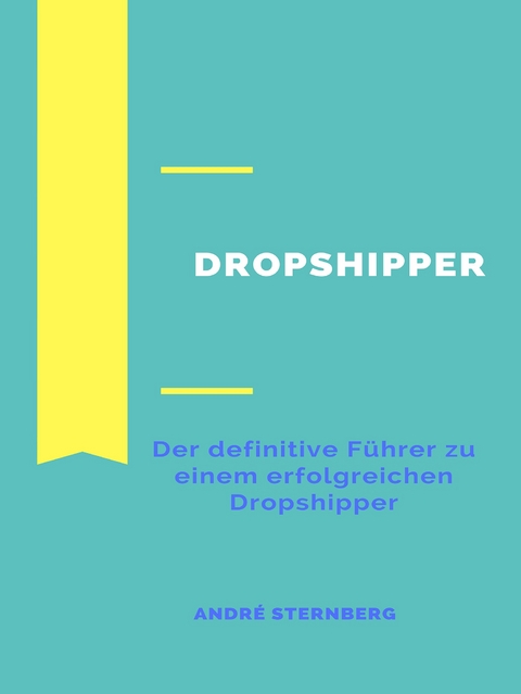 Dropshipper - Andre Sternberg