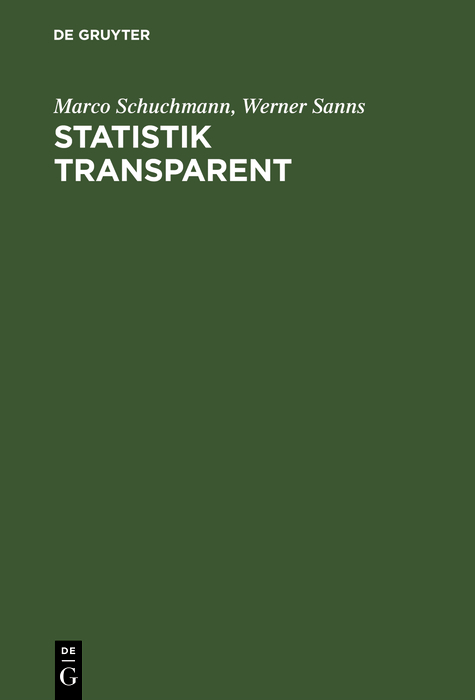 Statistik transparent - Marco Schuchmann, Werner Sanns