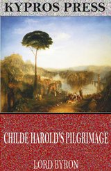 Childe Harold's Pilgrimage -  Lord Byron