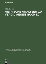 Metrische Analysen zu Vergil Aeneis Buch IX - Wilhelm Ott