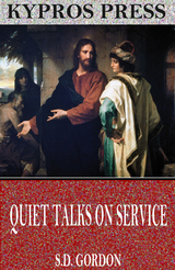 Quiet Talks on Service -  S.D. Gordon