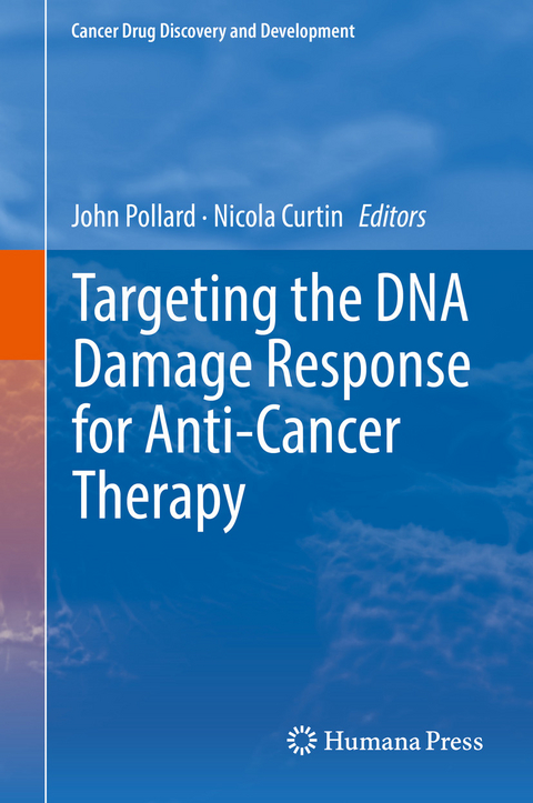 Targeting the DNA Damage Response for Anti-Cancer Therapy - 