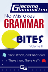 No Mistakes Grammar Bites, Volume III - Giacomo Giammatteo
