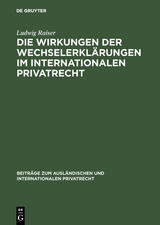 Die Wirkungen der Wechselerklärungen im internationalen Privatrecht - Ludwig Raiser