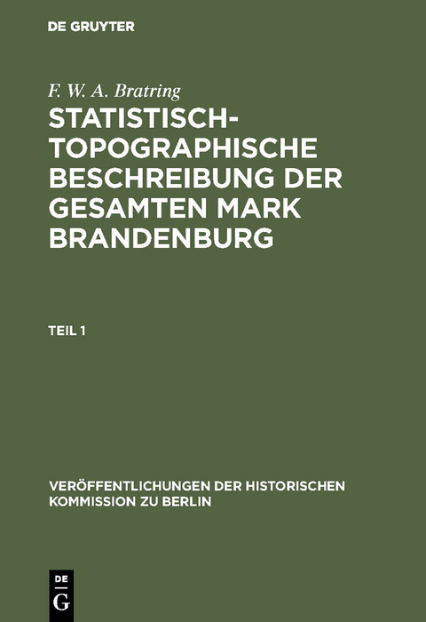 Statistisch-topographische Beschreibung der gesamten Mark Brandenburg - F. W. A. Bratring