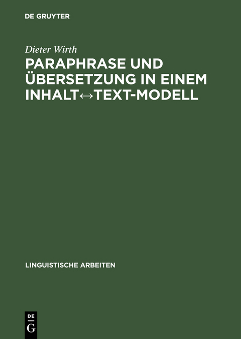 Paraphrase und Übersetzung in einem Inhalt↔Text-Modell - Dieter Wirth