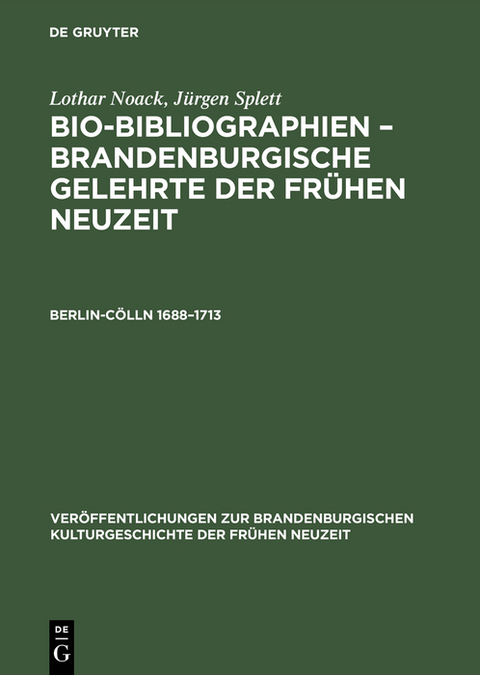 Berlin-Cölln 1688–1713 - Lothar Noack, Jürgen Splett