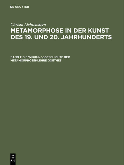 Die Wirkungsgeschichte der Metamorphosenlehre Goethes - Christa Lichtenstern