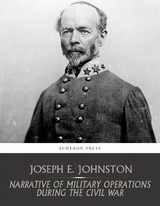 Narrative of Military Operations during the Civil War - Joseph E. Johnston