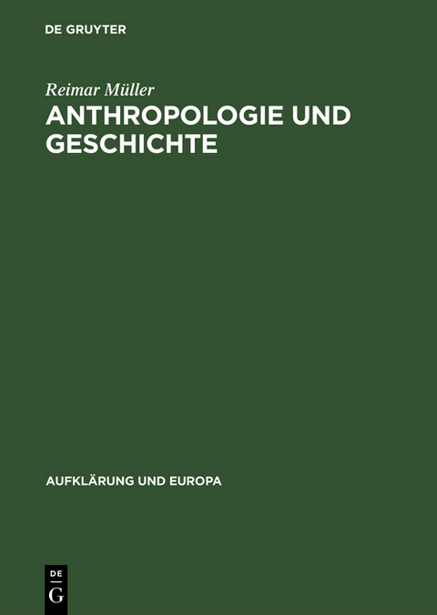 Anthropologie und Geschichte - Reimar Müller