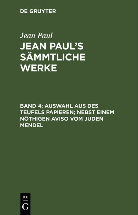 Auswahl aus des Teufels Papieren; nebst einem nöthigen Aviso vom Juden Mendel - Jean Paul