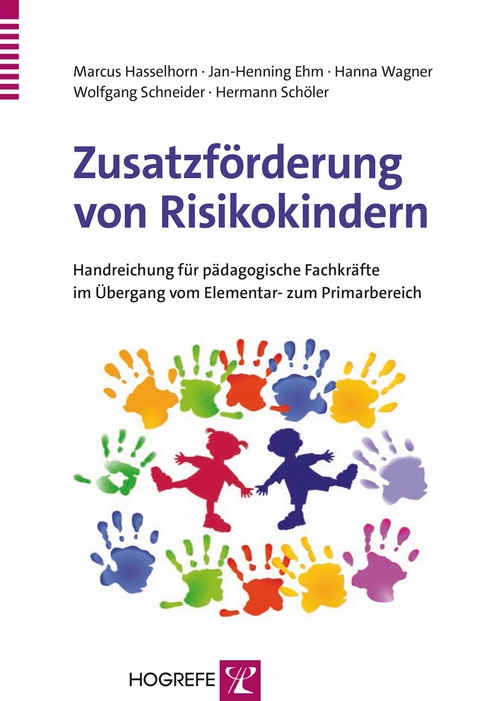 Zusatzförderung von Risikokindern - Marcus Hasselhorn, Jan-Henning Ehm, Hanna Wagner, Wolfgang Schneider, Hermann Schöler