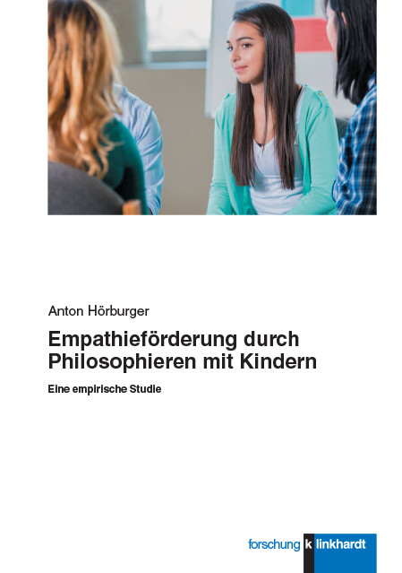 Empathieförderung durch Philosophieren mit Kindern -  Anton Hörburger