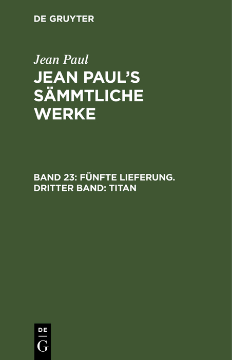 Fünfte Lieferung. Dritter Band: Titan - Jean Paul