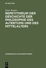 Repetitorium der Geschichte der Philosophie des Altertums und des Mittelalters - Franz Kramer