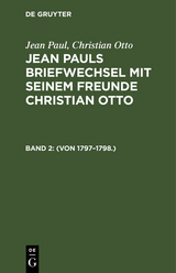 (Von 1797–1798.) - Jean Paul, Christian Otto