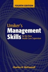 Umiker's Management Skills for the New Health Care Supervisor - McConnell, Charles R.