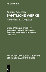 Dramen IV: Hamanus mit der deutschen Übersetzung von Johannes Chryseus - Thomas Naogeorg