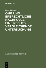 OHG und erbrechtliche Nachfolge. Eine rechtsvergleichende Untersuchung - Peter Behrens